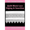 Quilt Block Lace Edging & Insertion Filet Crochet Pattern: Complete Instructions and Chart