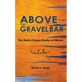 Above the Gravel Bar: The Native Canoe Routes of Maine