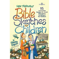 New Testament Bible Sketches for Children