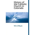 History of the Catholic Church in Colorado