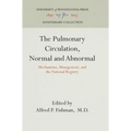 The Pulmonary Circulation, Normal and Abnormal: Mechanisms, Management, and the National Registry