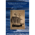 The Manila-Acapulco Galleons: The Treasure Ships of the Pacific with an Annotated List of the Transpacific Galleons 1565-1815