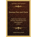 Tammuz Pan And Christ: Notes On A Typical Case Of Myth Transference And Development (1912)