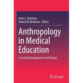 Anthropology in Medical Education: Sustaining Engagement and Impact
