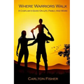 Where Warriors Walk