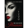 Misguided Illusions