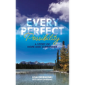 Every Perfect Possibility: A Story of Hope and Surrender