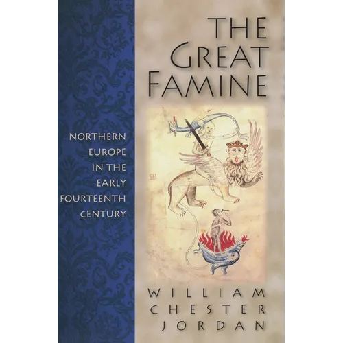 The Great Famine: Northern Europe in the Early Fourteenth Century