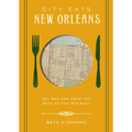 City Eats: New Orleans: 50 Recipes from the Best of Crescent City