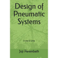 Design of Pneumatic Systems: In the SI Units