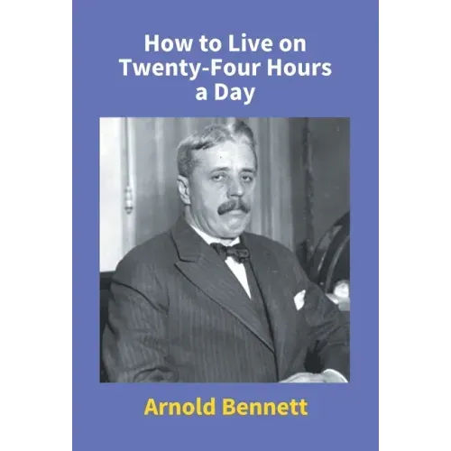 How To Live On Twenty-Four Hours A Day