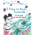 I Know the River Loves Me / Yo Sé Que El Río Me Ama