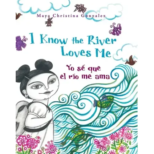 I Know the River Loves Me / Yo Sé Que El Río Me Ama