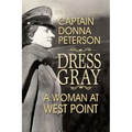 Dress Gray: A Woman at West Point