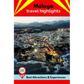 Málaga Travel Highlights: Best Attractions & Experiences