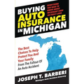 Buying Auto Insurance in Michigan: Everything You Need to Know About Michigan's New No Fault Laws