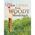 More Letters from Woody Woodchuck