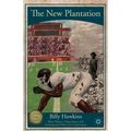 The New Plantation: Black Athletes, College Sports, and Predominantly White NCAA Institutions