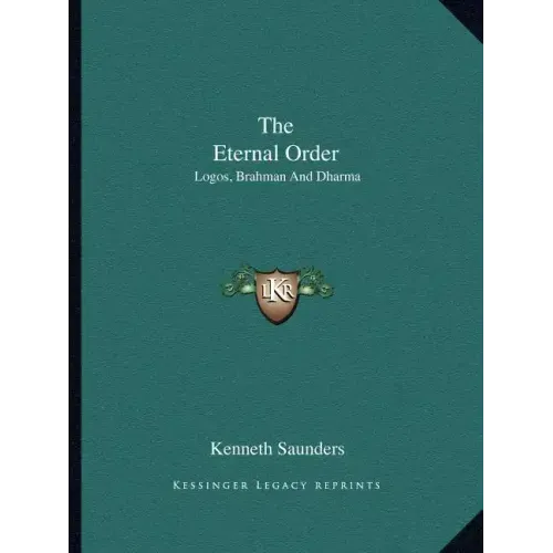 The Eternal Order: Logos, Brahman and Dharma