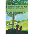 Bentonville Before Wal-Mart: Growing Up in Rural Arkansas in the 1950's