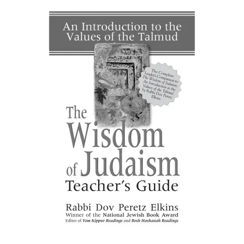 The Wisdom of Judaism Teacher's Guide: An Introduction to the Values of the Talmud