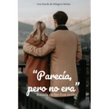 "Parecia, pero no era"