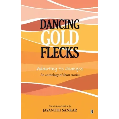 Dancing Gold Flecks