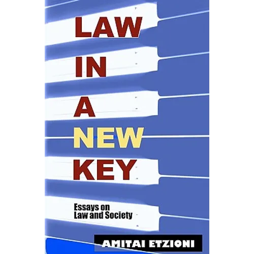 Law in a New Key: Essays on Law and Society
