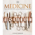 Medicine: The Definitive Illustrated History