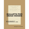 Bullets for Dead Hoods: An Encyclopedia of Chicago Mobsters, C. 1933