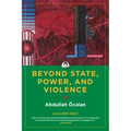 Beyond State, Power, and Violence