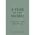 A Year in the Word Catholic Bible Journal