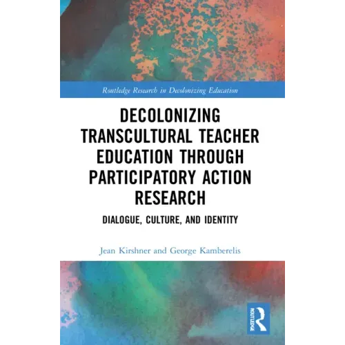 Decolonizing Transcultural Teacher Education Through Participatory Action Research: Dialogue, Culture, and Identity