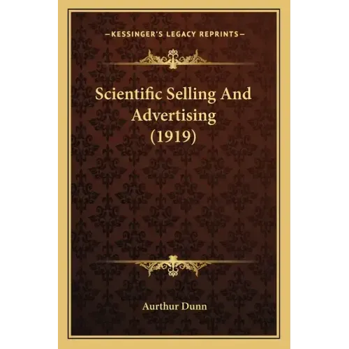 Scientific Selling And Advertising (1919)