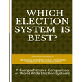Which Election System is Best: A Comprehensive Comparison of World Wide Election Systems