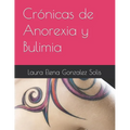 Crónicas de Anorexia y Bulimia