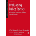 Evaluating Police Tactics: An Empirical Assessment of Room Entry Techniques