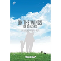 On the Wings of Geezers: Life Lessons from Old Pilots