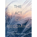 The Act Of Becoming
