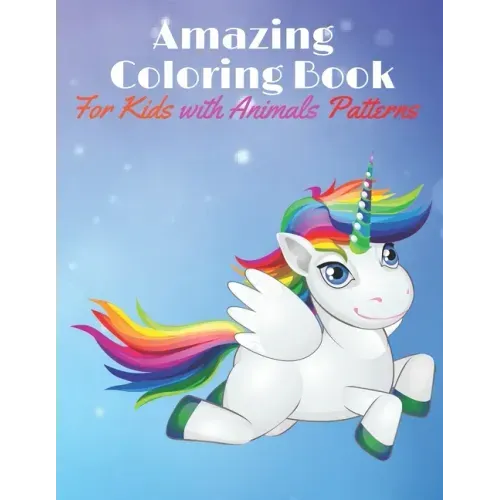 Amazing Coloring Book for Kids with Animals Patterns: Fun Animal Kids Coloring Activity Books for different ages