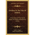 Dwellers In The Vale Of Siddem: A True Story Of The Social Aspect Of Feeble-Mindedness (1919)