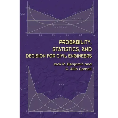 Probability, Statistics, and Decision for Civil Engineers