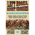 Left Hooks, Right Crosses: Highlights from a Decade of Political Brawling