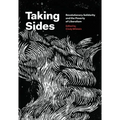 Taking Sides: Revolutionary Solidarity and the Poverty of Liberalism