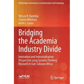 Bridging the Academia Industry Divide: Innovation and Industrialisation Perspective Using Systems Thinking Research in Sub-Saharan Africa