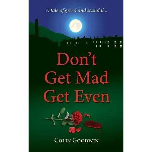 Don't Get Mad Get Even