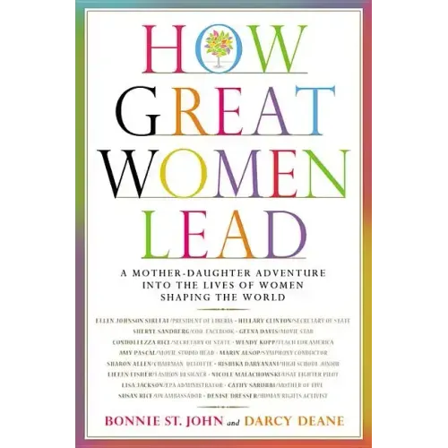How Great Women Lead: A Mother-Daughter Adventure Into the Lives of Women Shaping the World