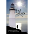 Soul Solitude: Taking Time for Our Souls to Catch Up