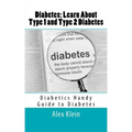 Diabetes: Learn About Type 1 and Type 2 Diabetes: Diabetics Handy Guide to Diabetes