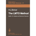 The Lmto Method: Muffin-Tin Orbitals and Electronic Structure